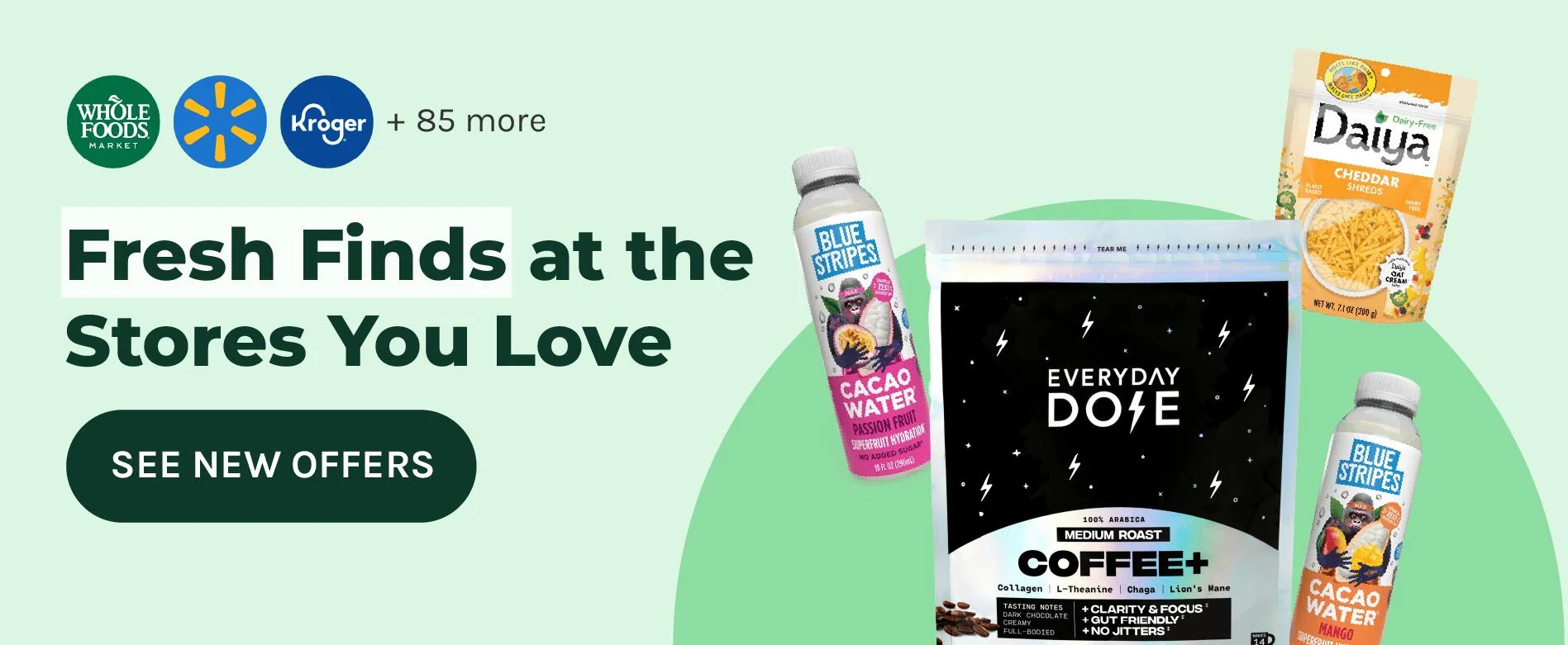 Fresh finds at the stores you love — see new offers
